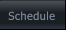Schedule Schedule