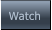 Watch Watch